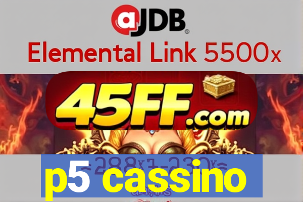 p5 cassino
